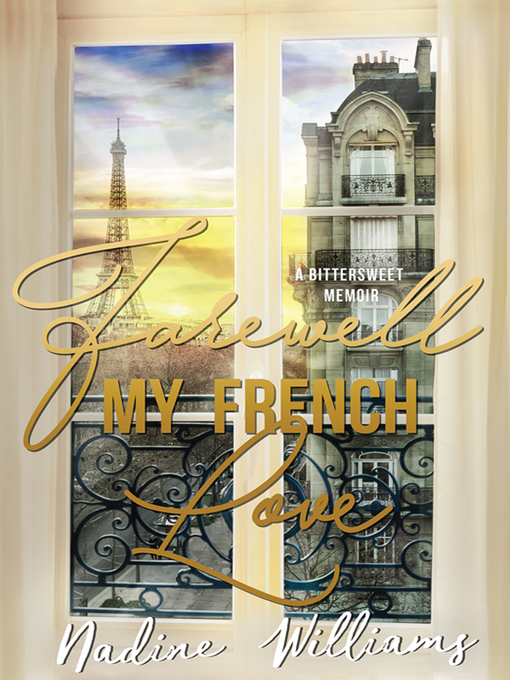 Title details for Farewell My French Love by Nadine Williams - Available